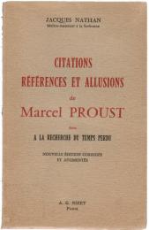 Citations références et allusions de Marcel Proust dans A LA RECHERCHE DU TEMPS PERDU
