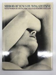 洋書　Mirror of Venus by Wingate Paine: With Words by Françoise Sagan & Federico Fellini　ウィンゲート・ペイン写真集 ヴィーナスの鏡: フランソワーズ・サガンとフェデリコ・フェリーニの詩や散文を添えて