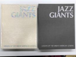 JAZZ GIANTS: Visions of the Great American Legend　写真集 ジャズ・ジャイアンツ: 偉大なるアメリカのジャズミュージシャンの伝説