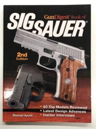 洋書　Gun Digest Book of SIG-Sauer: 2nd Edition　ガン・ダイジェスト シグ・ザウエル完全ガイド シグ・ザウエル製ピストルのすべて 第2版