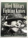 洋書　Allied Military Fighting Knives: And the Men Who Made Them Famous　連合軍の戦闘ナイフと英雄たちの物語