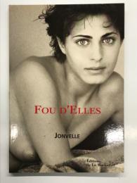洋書　Fou d'elles: Jonvelle　ジャン＝フランソワ・ジョンヴェル写真集