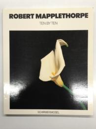 洋書　Robert Mapplethorpe: Ten by Ten  ロバート・メイプルソープ写真集