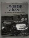 洋書　Collection DOCAVIA Vol. 59: Les Paquebots Volants: Les hydravions transocéaniques français　Docavia コレクション 第59巻: 空飛ぶ豪華客船 フランスの大西洋横断用大型飛行艇