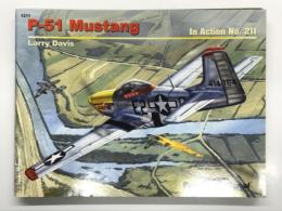 洋書　P-51 Mustang in action No.211　インアクションシリーズ 第211巻 ノースアメリカン P-51 マスタングのすべて