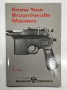 洋書　Know Your Broomhandle Mausers　Know Your Gunシリーズ: ドイツの名銃 モーゼルC96 ブルームハンドルを知る