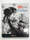 洋書　LIFE with Father 　父とともに: LIFE誌アーカイブ写真集