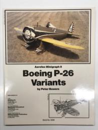 洋書　Aerofax Minigraph 8: Boeing P-26 Variants　エアロファックス ミニグラフ 第8巻: ボーイング P-26 ピーシューターとその派生型