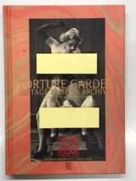 Torture Garden　トーチャー ガーデン 拷問天国: ヴィンテージ・エロティカ・アーカイヴ