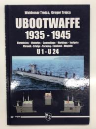 洋書　U-Bootwaffe 1935-1945: Chronicles - Victories - Camouflage - Markings - Insignia U1-U24　Uボート 1935–45: U1 - U24の戦歴・迷彩・マーキング・部隊章の資料集