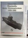 洋書　Ubootwaffe, Marine - Kleinkampfverbande 1939-1945　ドイツ海軍Uボート部隊と海軍特殊潜航艇部隊 1939–1945