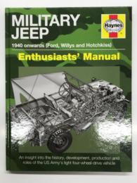 洋書　Haynes Owners' Workshop Manual: Military Jeep 1940 Onwards (Ford, Willys and Hotchkiss): Enthusiasts' Manual　ヘインズ オーナーズワークショップマニュアル：1940年以降のミリタリージープ（フォードGPW、ウィリスMB、ホッチキスM201）旧車愛好家向けマニュアル