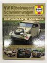 洋書　Haynes Owners' Workshop Manual: VW Kübelwagen/Schwimmwagen: VW Type 82 Kübelwagen (1940–45) / VW Type 128/166 Schwimmwagen (1941–44): Insights into the design, construction and operation of Germany's classic Second World War military utility vehicles: Enthusiasts' Manual　 ヘインズ オーナーズワークショップマニュアル: フォルクスワーゲン キューベルワーゲンとシュビムワーゲン: タイプ82キューベルワーゲン 1940–45 / タイプ128・166シュビムワーゲン 1941–44: 第二次大戦期のドイツ軍多目的軍用車の設計・構造・運用解説 旧車愛好家向けのマニュアル