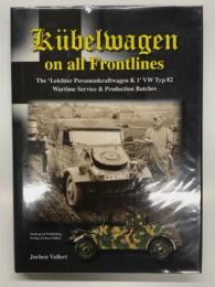 洋書　Kübelwagen on All Frontlines: The “Leichter Personenkraftwagen K1” VW Typ 82 – Wartime Service & Production Batches  全戦線のキューベルワーゲン: 多くの未公開写真で見る軽乗用車 K1（VWタイプ82）の戦時運用と生産時期