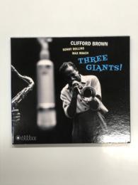 CD　Clifford Brown, Sonny Rollins, Max Roach – Three Giants!　クリフォード・ブラウン、ソニー・ロリンズ、マックス・ローチ－スリー・ジャイアンツ！