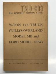 洋書　War Department Technical Manual TM9-803: 1/4-Ton 4×4 Truck (Willys-Overland Model MB and Ford Model GPW): February 1944 Edition. U.S. Government Printing Office in 1947　アメリカ陸軍省 公式技術・整備マニュアル TM 9-803: 1/4トン 4×4 トラック（ウィリス・オーバーランドMB型およびフォードGPW型）1944年2月版