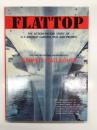 洋書　Flat Top: The Action-Packed Story of U. S. Aircraft Carriers, Past and Present　フラットトップ: 空母プリンストン（USS Princeton, CV‑37）の朝鮮戦争航空作戦記録写真集