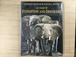 洋書 American Museum of Natural History  125 Years of Expedition and Discovery 