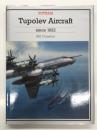 洋書　Tupolev Aircraft Since 1922　1922年以降のツポレフ航空機