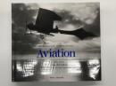 洋書　Aviation: The Early Years: The Hutton Getty Picture Collection　航空の黎明期：ハルトン・ゲッティ ピクチャーコレクションで見る初期の航空史