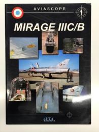 洋書　Aviascope 1:  MIRAGE III C/B　アヴィアスコープ シリーズ 第1巻: ミラージュ III C/B