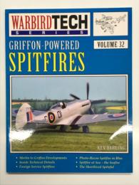 洋書　Warbird Tech Series 32: Griffon-Powered Spitfires　ウォーバード・テック・シリーズ 32: グリフォンエンジン搭載スピットファイア
