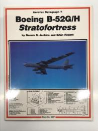 洋書　Aerofax Datagraph 7: Boeing B-52G/H Stratofortress　エアロファックスデータグラフ 第7巻: ボーイング B-52 ストラトフォートレス のすべて