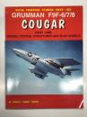 洋書　Naval Fighters Sixty-Six:  Grumman F9F-6/7/8 Cougar Part 1: Design, Testing, Structures, Blue Angels　海軍戦闘機シリーズ No.66: グラマン F9F‑6/7/8 クーガー パート1: 設計・試験・構造・ブルーエンジェルス