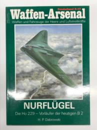 洋書　Waffen‑Arsenal Sonderband S‑17: NURFLÜGEL – Die Ho 229: Vorläufer der heutigen B‑2  Das Waffen-Arsenaシリーズ 特別編 S-17: 全翼機 Ho 229 のすべて: 現代のB‑2の先駆者