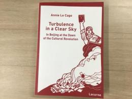 洋書 Turbulence in a clear sky
In Beijing at  the Dawn  of  the Cultural Revolution