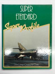 洋書　Super Profile: Super Etendard　スーパー・プロファイル: フランス海軍攻撃機 ダッソー・シュペルエタンダー のすべて