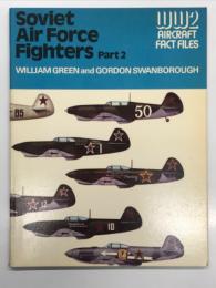 洋書　World War Two Fact Files: Soviet Air Force Fighters Part 2　第二次世界大戦ファイル: ソ連空軍の戦闘機 パート2