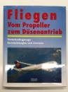 洋書　Fliegen: Vom Propeller zum Düsenantrieb. Verkehrsflugzeuge – Entwicklungen und Grenzen　飛行: プロペラからジェットエンジンへ 旅客機の発展と限界