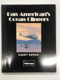 洋書　Flying Classics Series: Pan American's Ocean Clippers　パンアメリカン航空のオーシャンクリッパー 飛行艇の時代
