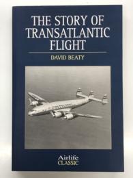 洋書　The Story of Transatlantic Flight　大西洋横断飛行の物語