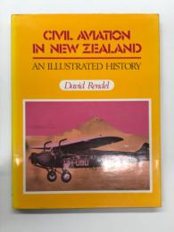 洋書　Civil Aviation in New Zealand: An Illustrated History　ニュージーランド民間航空史: 写真で見るその歩み