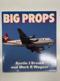 洋書　Osprey Colour Series: Big Props　ビッグ・プロップス: カラー写真で見る往年の大型プロペラ旅客機