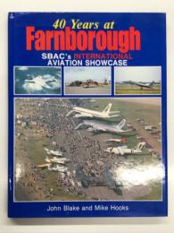 洋書　40 Years at Farnborough: SBAC’s International Aviation Showcase　ファーンボロー航空ショーの40年 SBAC国際航空ショーの歩み