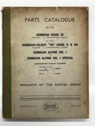 自動車整備書　ROOTES Group Service Publication No. S117: Parts Catalogue for the Sunbeam MkIII, Sunbeam Talbot 90 MkII & MkIIA, Sunbeam ALPINE MkI, Sunbeam ALPINE MkI Special　ルーツ・グループ パーツカタログ S117：
サンビーム MkIII/サンビーム・タルボット 90 MkII・MkIIA/サンビーム・アルパイン MkI/アルパイン MkI スペシャル