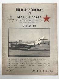 洋書　The MiG-17(Fresco) in Detail & Scale Series Ⅲ, No.1  ディテール&スケールシリーズ3 No.1: ミグ17 フレスコ