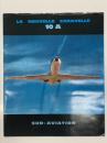 パンフレット　La Nouvelle Caravelle 10A: SUD-Aviation　旅客機 新型カラベル 10A: シュド・アビアシオン（SUD‑Aviation）公式パンフレット