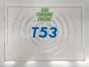 パンフレット　GAS Turbine Engine T53　アブコ・ライカミングT32 航空機用ガスタービンエンジン 川崎重工業株式会社 大倉商事株式会社