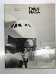 パンフレット　This is NASA: National Aeronautics and Space Administration: Public Affairs Division NASA Headquarters　NASA広報局発行パンフレット これがNASAだ