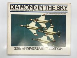 洋書　Diamond in the Sky: A Pictorial History of the United States Air Force Thunderbirds: 25th Anniversary Edition　空のダイヤモンド: アメリカ空軍アクロバットチーム「サンダーバーズ」25周年記念写真集