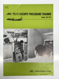 リーフレット　JRC YS-11 Cockpit Procedure Trainer Model JAT-2YS: Japan Radio CO., LTD.　JRC（日本無線）製 YS‑11 コックピット・プロシージャ・トレーナー（CPT）JAT‑2YS 型 海外向け製品紹介