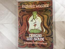 楽譜 TRISTAN UND ISOLDE  Complete Orchestral Score  トリスタンとイゾルデ  オーケストラ
RICHARD WAGNER リヒャルト・ワーグナー