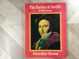 オペラ楽譜  The Barber of Seville  in Full Score 
セビリアの理髪師 
Gioacchino Rossini  ジョアキーノ・ロッシーニ