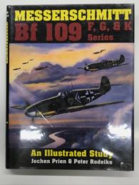 洋書　Messerschmitt Bf109 F, G, and K Series: An Illustrated Study