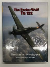 洋書　Monogram Monarch Series 3: The Focke-Wulf Ta 152
