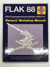 洋書　Haynes Owners' Workshop Manual: Flak 88 – 8.8cm Flugzeugabwehrkanone (Models 18/36/37/41)
